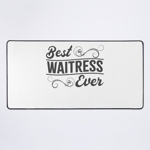 Item preview, Best Waitress Ever Favourite Waitress Restraunt Waitress designed and sold by farhanhafeez.