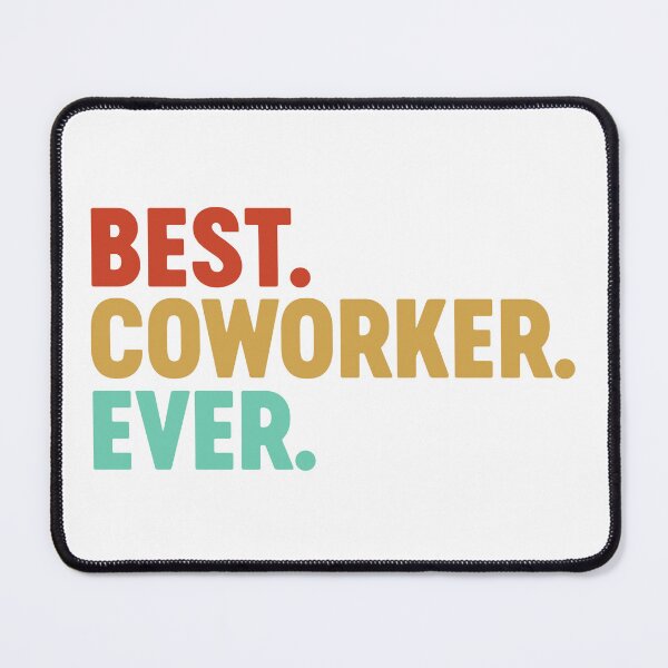 Item preview, Best Coworker Ever Best Colleague Ever Office Mate Job Mate designed and sold by farhanhafeez.