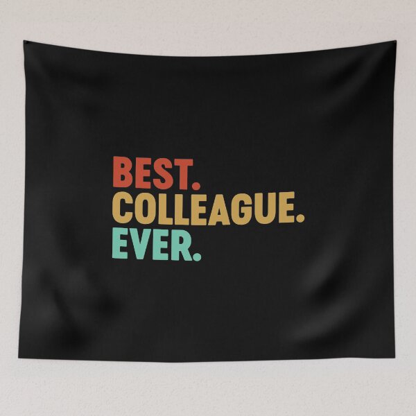 Item preview, Best Colleague Ever Best Coworker Ever Office Mate Job Mate designed and sold by farhanhafeez.