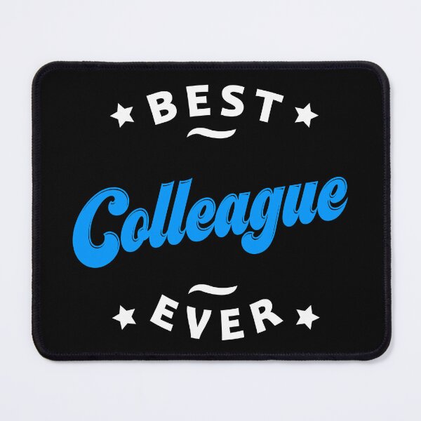 Item preview, Best Colleague Ever Best Coworker Ever Office Mate Job Mate designed and sold by farhanhafeez.
