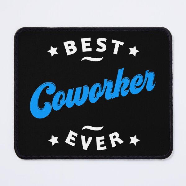 Item preview, Best Coworker Ever Best Colleague Ever Office Mate Job Mate designed and sold by farhanhafeez.
