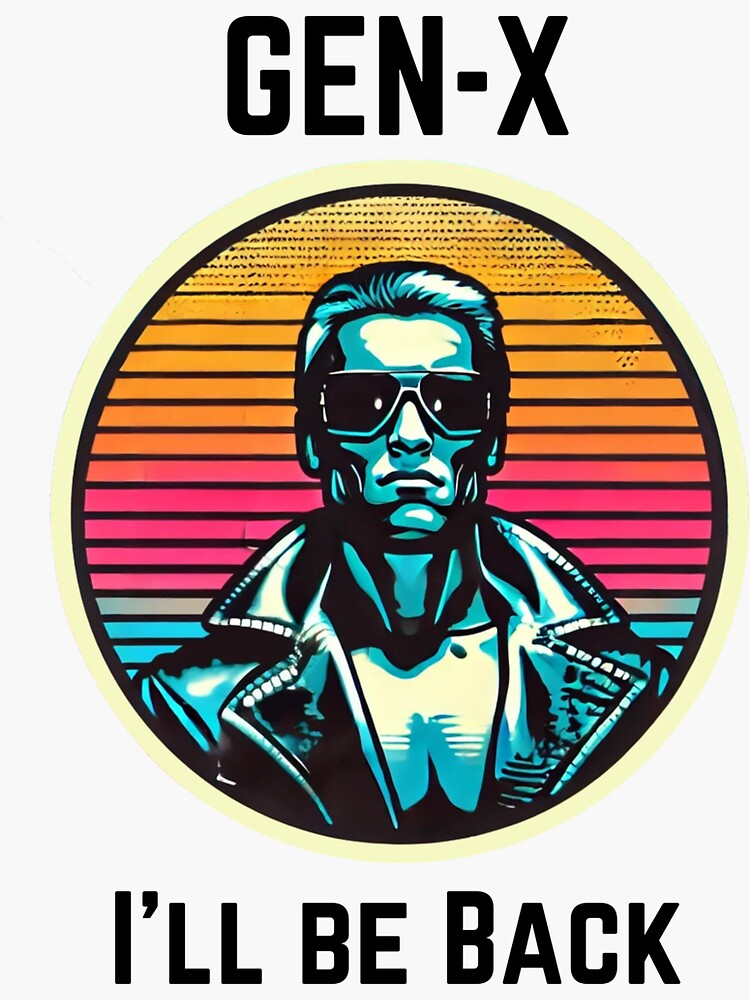 Thumbnail 3 of 3, Sticker, Gen-X Birthday Present - Will Be Back designed and sold by TheScruffyGoose.