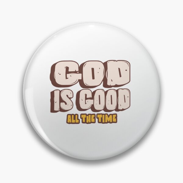 Item preview, God id good all the time. designed and sold by Virtuousvogue.