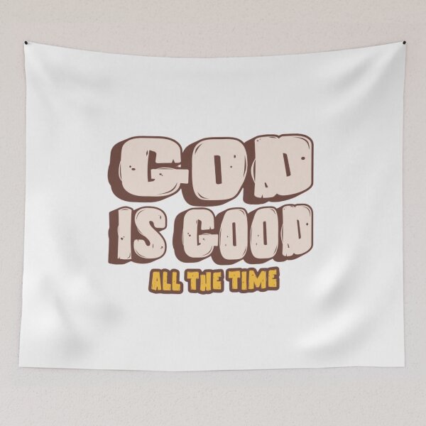 Item preview, God id good all the time. designed and sold by Virtuousvogue.