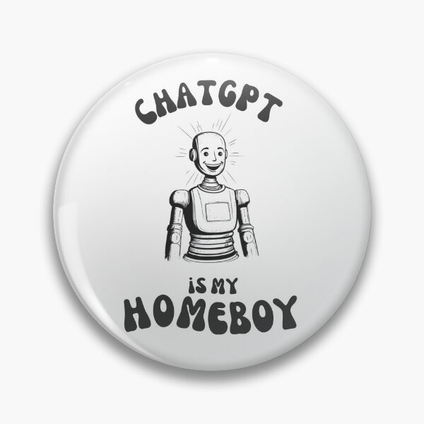 Item preview, ChatGPT is my Homeboy designed and sold by kingroy.