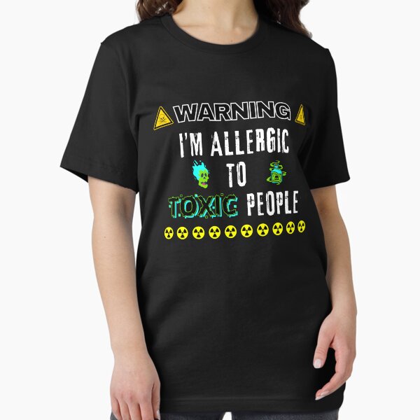 Artikel-Vorschau von Achtung, ich bin allergisch gegen giftige Menschen. , designt und verkauft von TurpiShop.