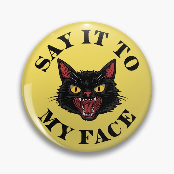 Item preview, Say It To My Face designed and sold by keplercat.