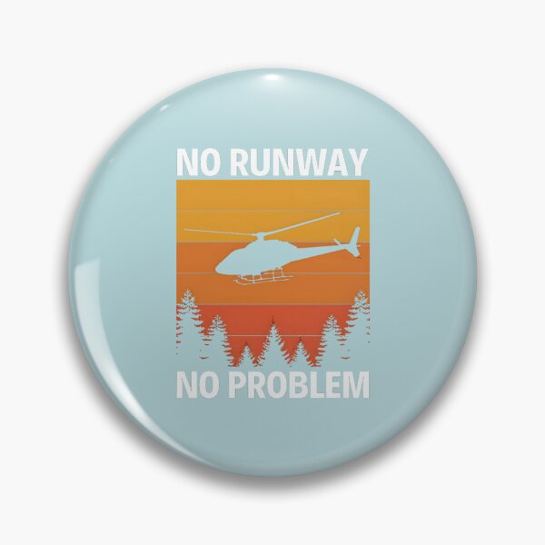 Item preview, NoRunway NoProblem  Helicopter Pilot  designed and sold by AmarWakeley.