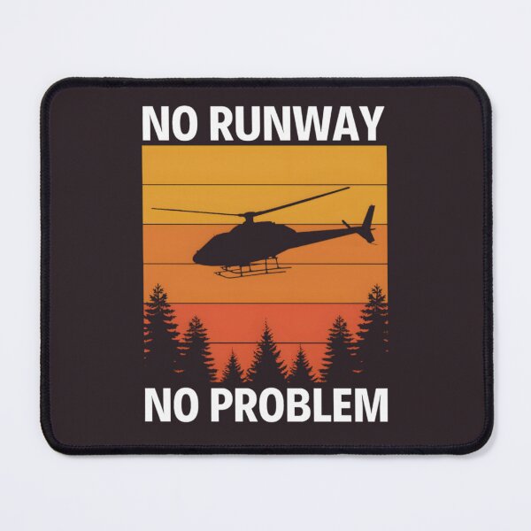 Item preview, NoRunway NoProblem  Helicopter Pilot  designed and sold by AmarWakeley.