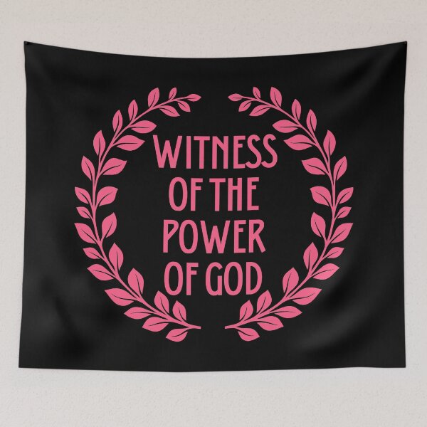 Item preview, Witness of the Power of God, christian quote designed and sold by MoriaStore.