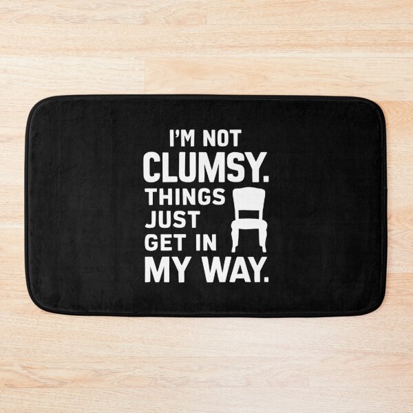 Item preview, Clumsy Humor for Accident Prone with Funny Quote Clumsiness designed and sold by w1ckerman.