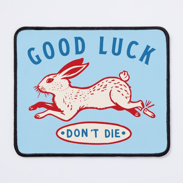 Item preview, Good Luck - Don't Die - Lucky Rabbit designed and sold by Corinne Alexa Jackson.