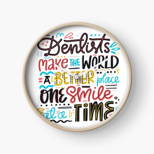 Dentists Lettering Quote Clock