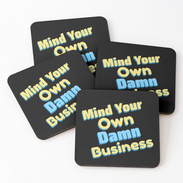 Item preview, Mind Your Own Damn Business designed and sold by DesignsbyDugar.