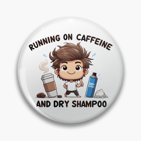 Item preview, Running on Caffeine and Dry Shampoo designed and sold by ARkitekLO.
