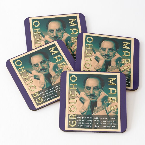 Item preview, Groucho Marx quote: When you're in jail, a good friend will be trying to bail you out. A best friend will be in the cell next to you saying, 'Damn, that was fun'. designed and sold by artbleed.