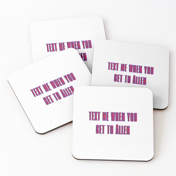 Item preview, Text Me When You Get To Allen designed and sold by peytonmbell5.