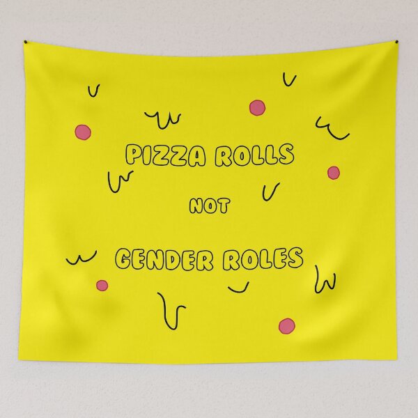 Item preview, Pizza Rolls Not Gender Roles Funny Feminist Design designed and sold by magentasponge.