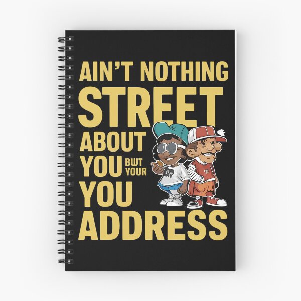 Item preview, Nothing Street About You, Just Your Address designed and sold by DunuStore.
