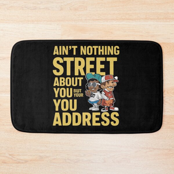 Item preview, Nothing Street About You, Just Your Address designed and sold by DunuStore.