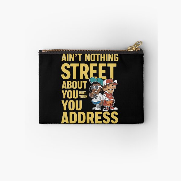Item preview, Nothing Street About You, Just Your Address designed and sold by DunuStore.
