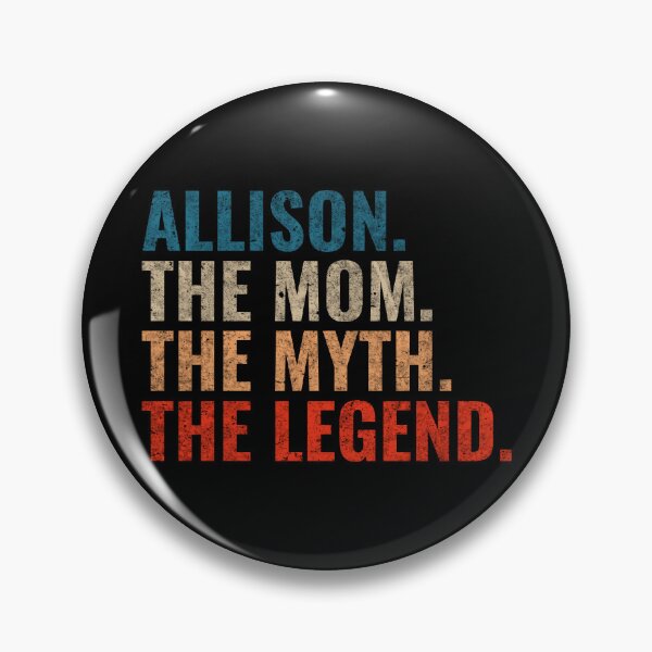 Item preview, Allison The Mom The Myth The Legend Allison Name Retro 70s distress designed and sold by Teelogic.