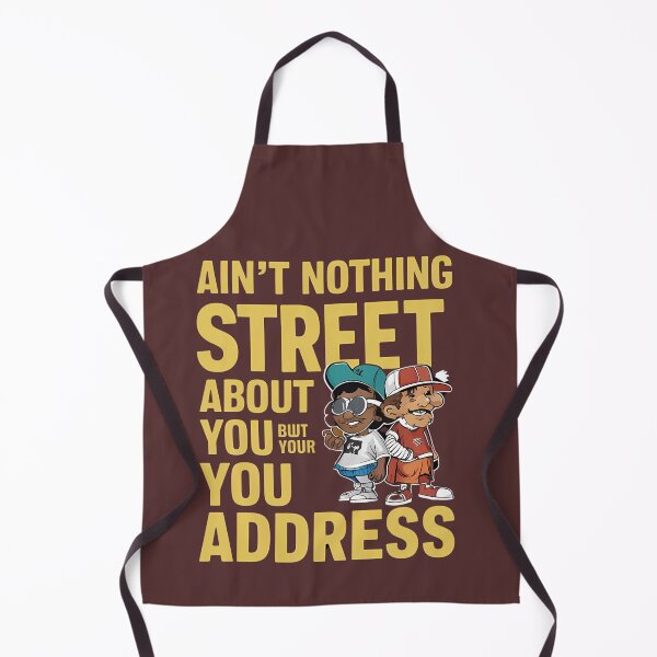 Item preview, Nothing Street About You, Just Your Address designed and sold by DunuStore.