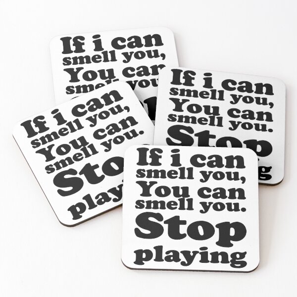 Item preview, IF I CAN SMELL YOU, YOU CAN SMELL YOU. STOP PLAYING. BLACK DESIGN designed and sold by Rejiboustarts.