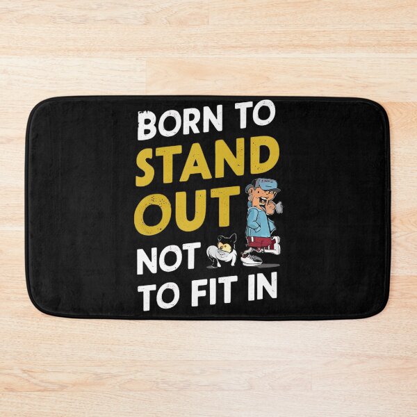 Item preview, Born to stand out, not to fit in designed and sold by DunuStore.