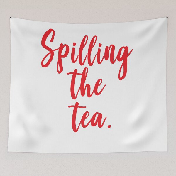 Item preview, Spilling The Tea designed and sold by ProjectX23.