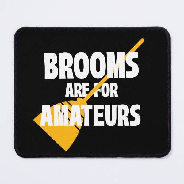 Item preview, Brooms are for Amateurs designed and sold by 87-Aesthetics.