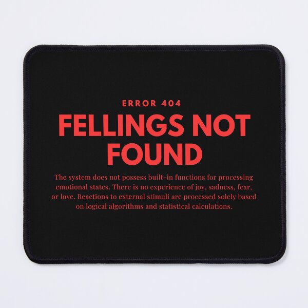 Item preview, ERROR 404 Fellings not Found designed and sold by Pterodak.