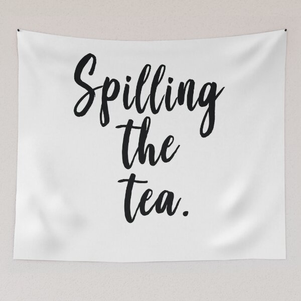 Item preview, Spilling The Tea designed and sold by ProjectX23.
