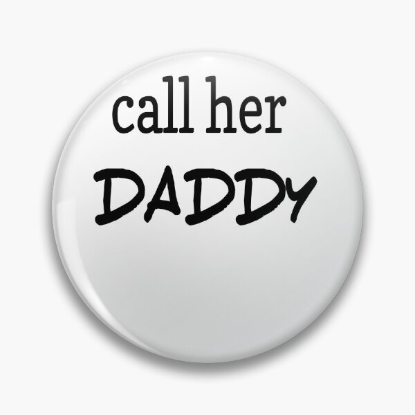 Item preview, call her daddy  designed and sold by MKshoper.