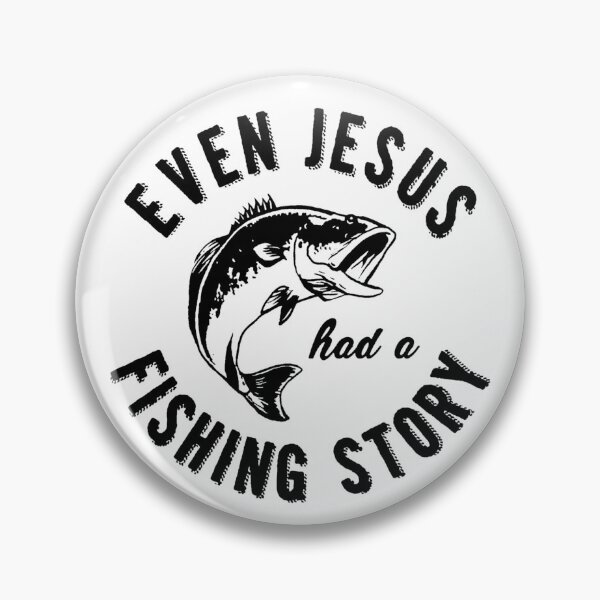 Item preview, Even Jesus Had A Fishing Story ? designed and sold by Buntrockstore.