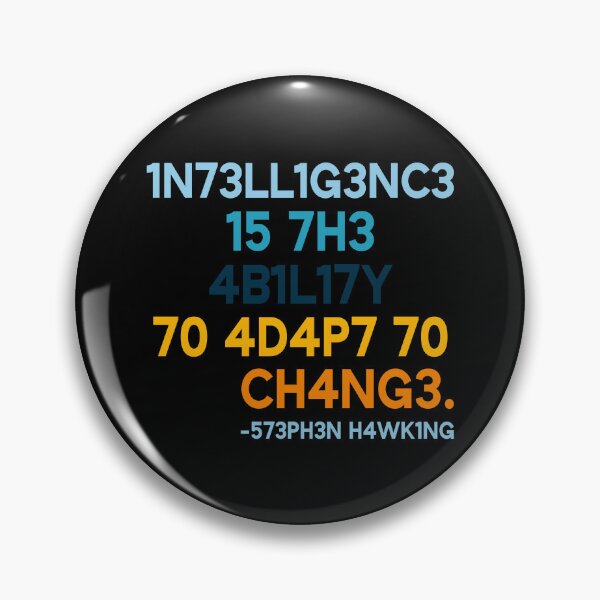 Aperçu de l'œuvre L'intelligence est la capacité de s'adapter au changement - Réservé aux personnes intelligentes 06 créée et vendue par MadeByRobots.