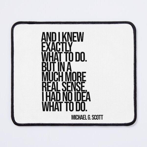 Item preview, Michael Scott The Office Funny Quote designed and sold by Enea Kelo.