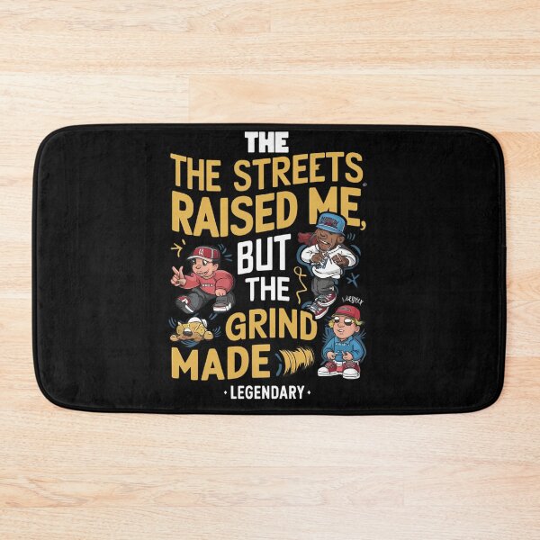 Item preview, The streets raised me, but the grind made me designed and sold by DunuStore.