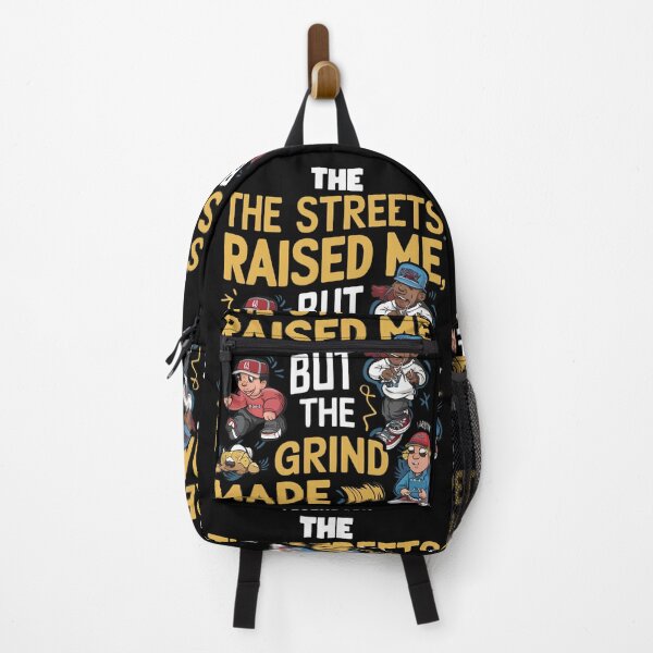 Item preview, The streets raised me, but the grind made me designed and sold by DunuStore.