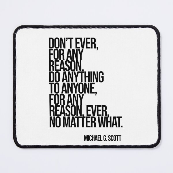 Item preview, Michael Scott The Office Funny Quote designed and sold by Enea Kelo.