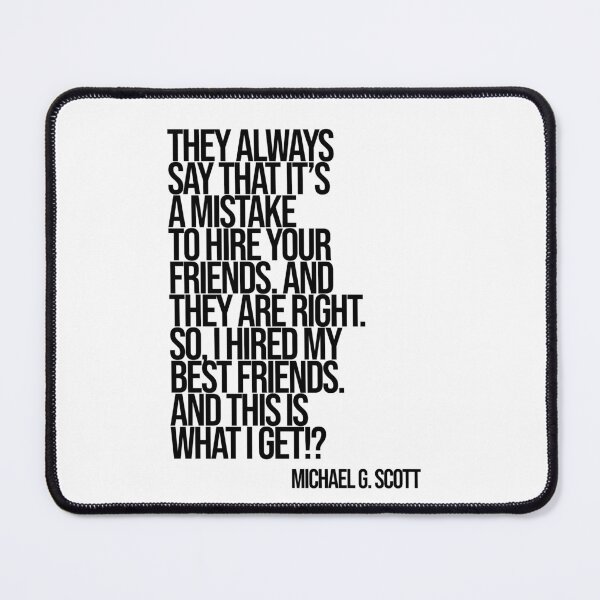 Item preview, Michael Scott The Office Funny Quote designed and sold by Enea Kelo.