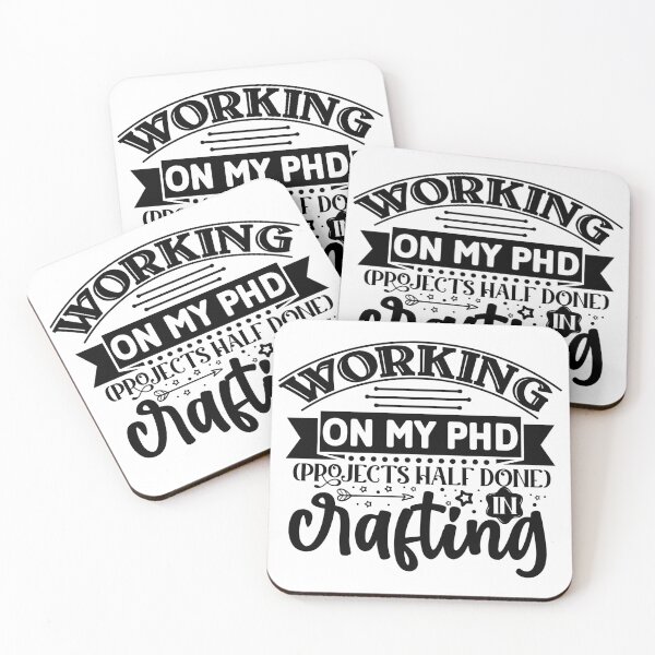 Item preview, Working on my PHD in Crafting designed and sold by Broke2Woke.