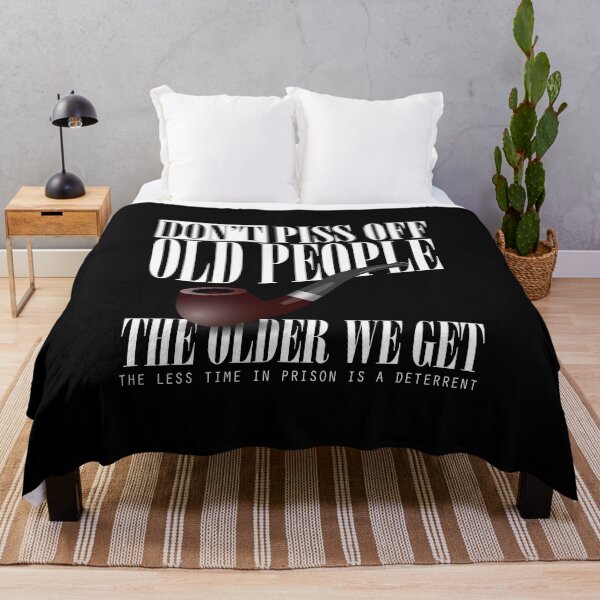 Item preview, Don't piss off old people designed and sold by HorizonDesignz.