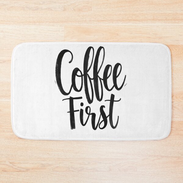 Item preview, coffee first  designed and sold by Ismartista.