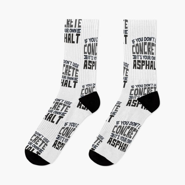 Item preview, If You Don't Use Concrete It's Your Own Asphalt designed and sold by jaygo.