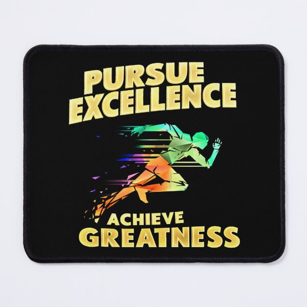 Item preview, Pursue Excellence Achieve Greatness designed and sold by AlphaTeez.