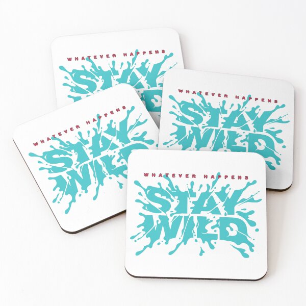 Item preview, Stay Wild: Whatever Happens designed and sold by FCA Merchandise.
