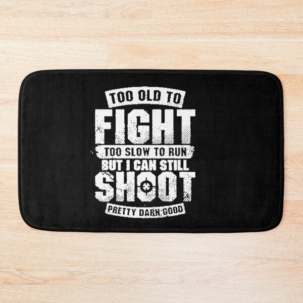 Item preview, NOT TOO OLD TO SHOOT designed and sold by THE AMERICAN TEEVANGELIST.