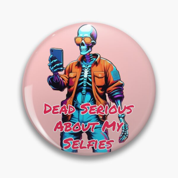 Item preview, Dead serious about my selfies designed and sold by DesignPrePress.