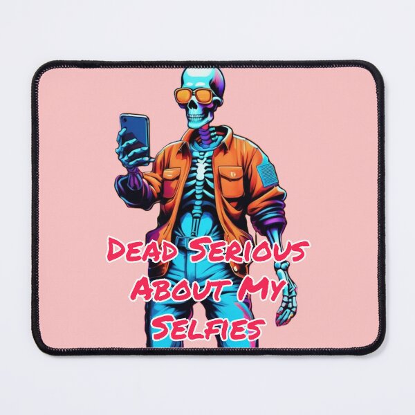 Item preview, Dead serious about my selfies designed and sold by DesignPrePress.